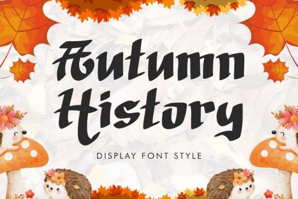 Autumn History Font: A Seasonal Powerhouse for Campaigns