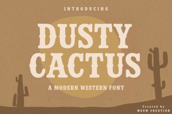 Font Choice That Speaks Volumes: Dusty Cactus in Action