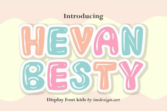 Hevan Besty: A Font That Brings Joy to Branding