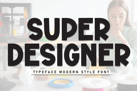 Super Designer: A Versatile Display Font for Campaigns